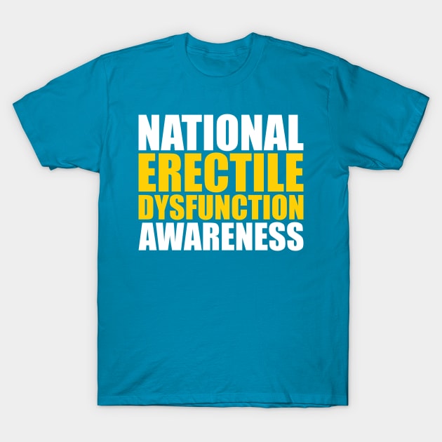 National Erectile Dysfunction Awareness T-Shirt by tvshirts